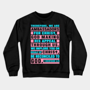 2 Corinthians 5:20 We Are Ambassadors For Christ Crewneck Sweatshirt